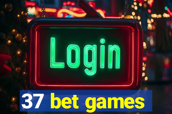 37 bet games